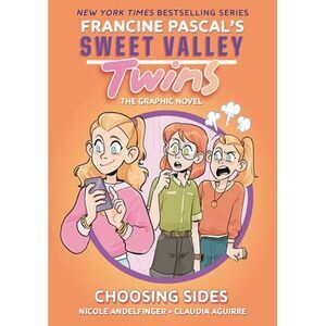 Sweet Valley Twins: Choosing Sides: (A Graphic Novel) -- Francine Pascal